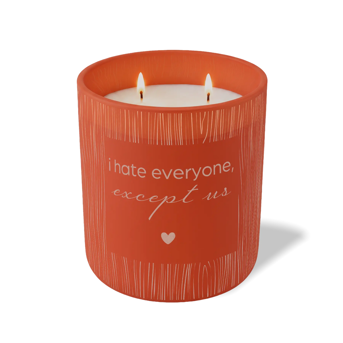 I Hate Everyone Except Us | 12 oz Candle