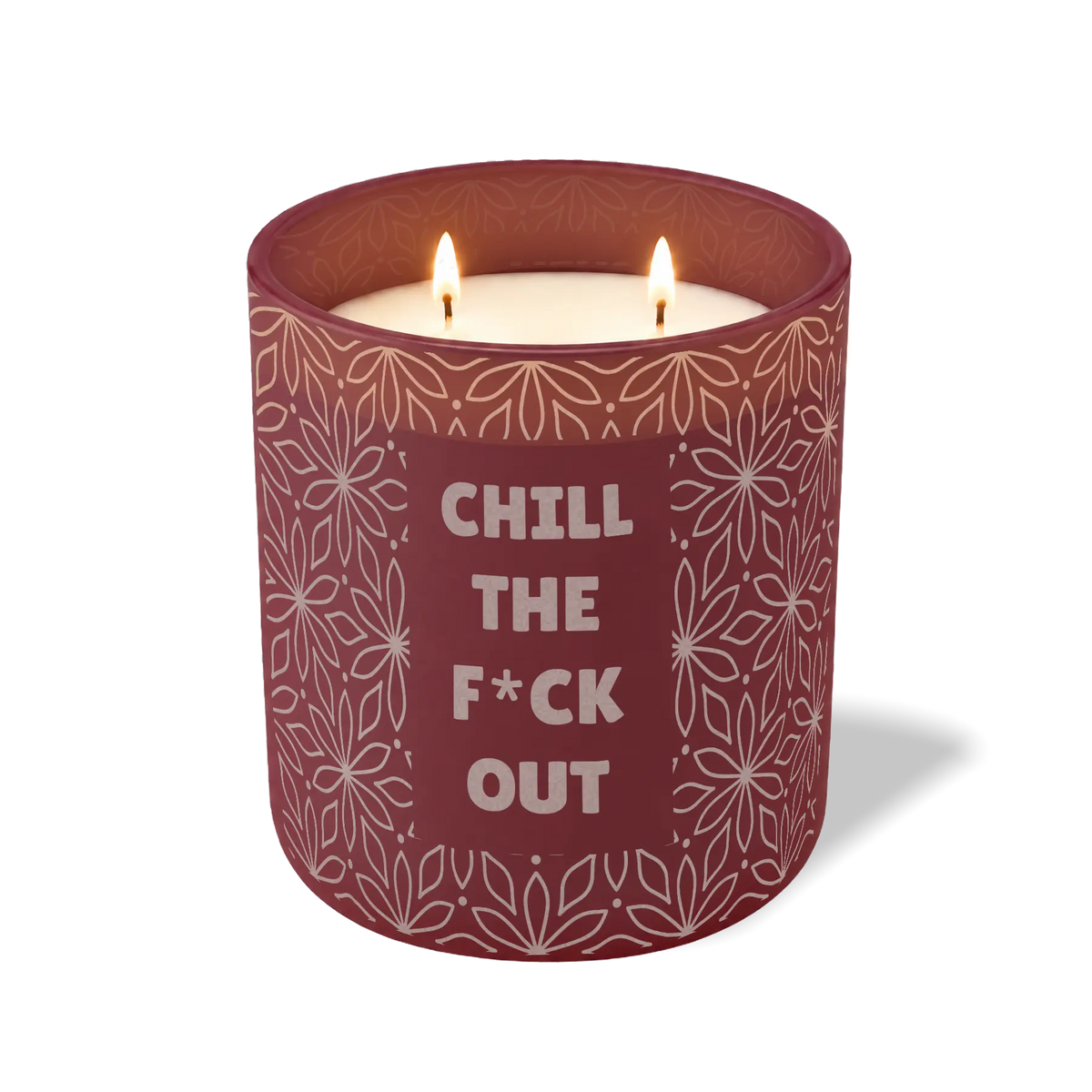 Chill The F*ck Out | 12 oz Candle