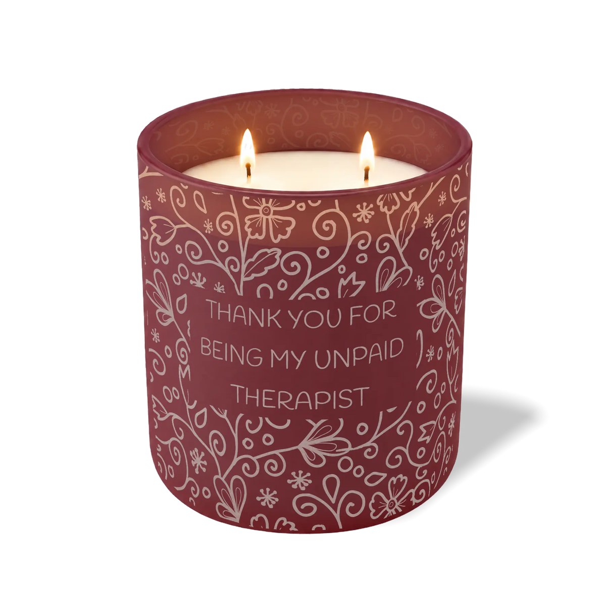Thank You For Being My Unpaid Therapist | 12 oz Candle