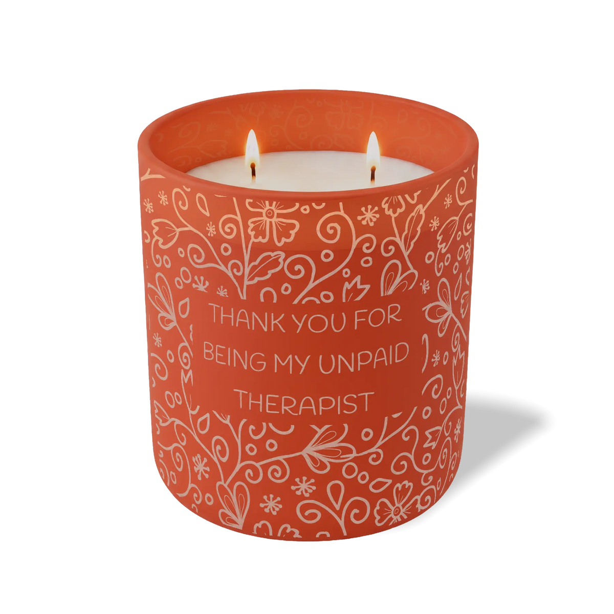 Thank You For Being My Unpaid Therapist | 12 oz Candle