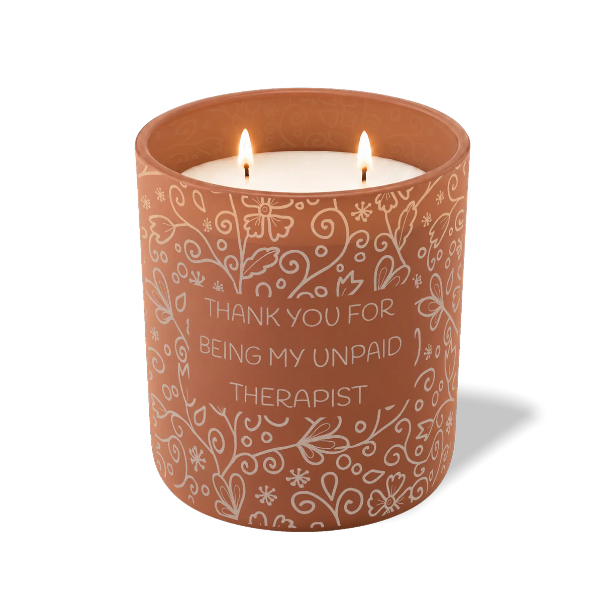 Thank You For Being My Unpaid Therapist | 12 oz Candle