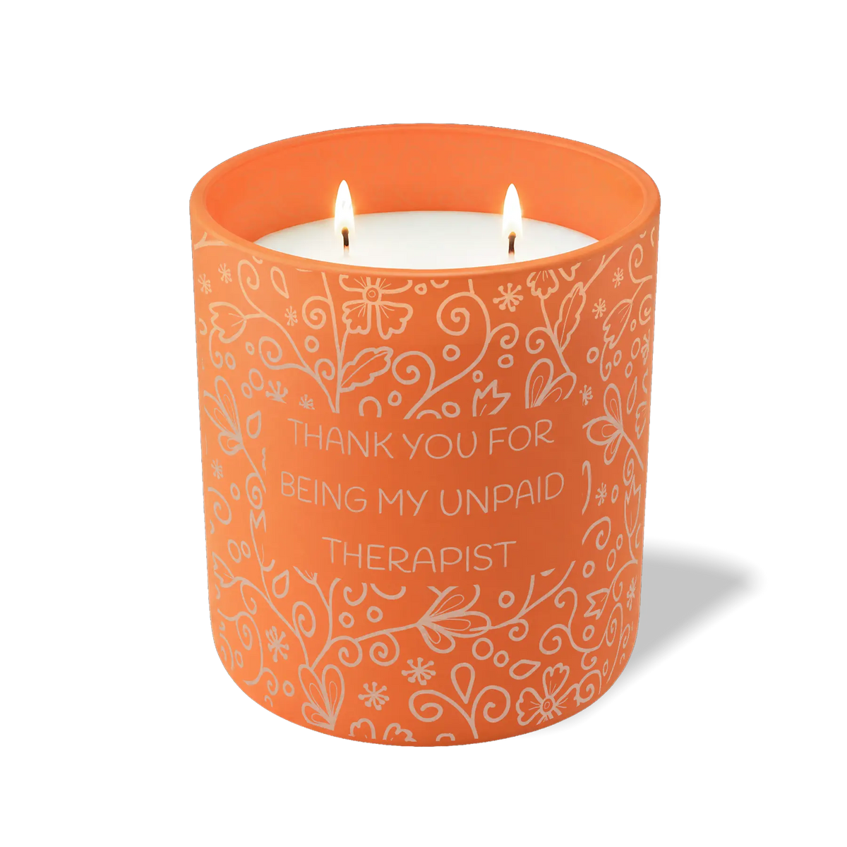 Thank You For Being My Unpaid Therapist | 12 oz Candle