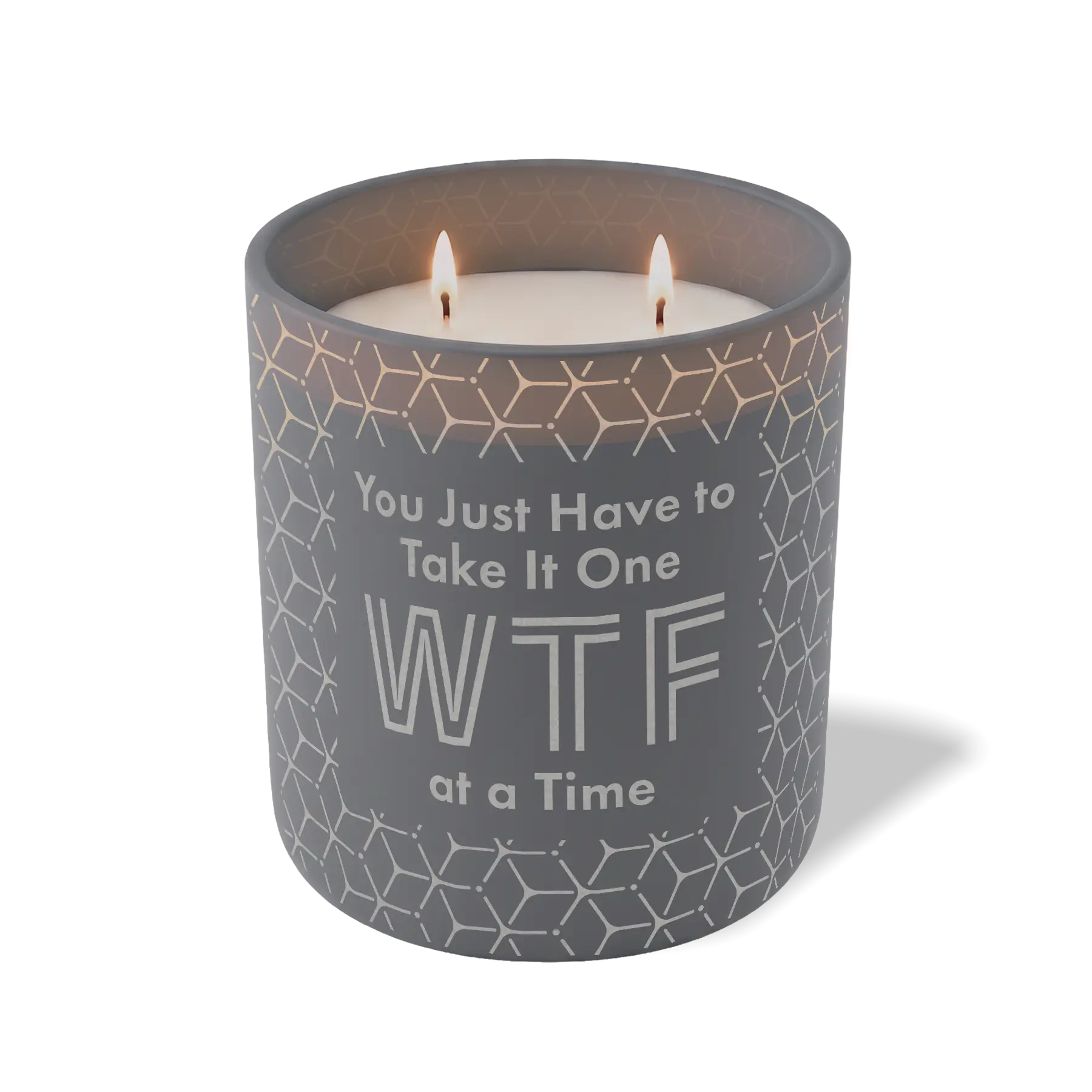 Custom Etched You Just Have To Take It One WTF At a Time 12 oz Studio Series Candle - Graphite