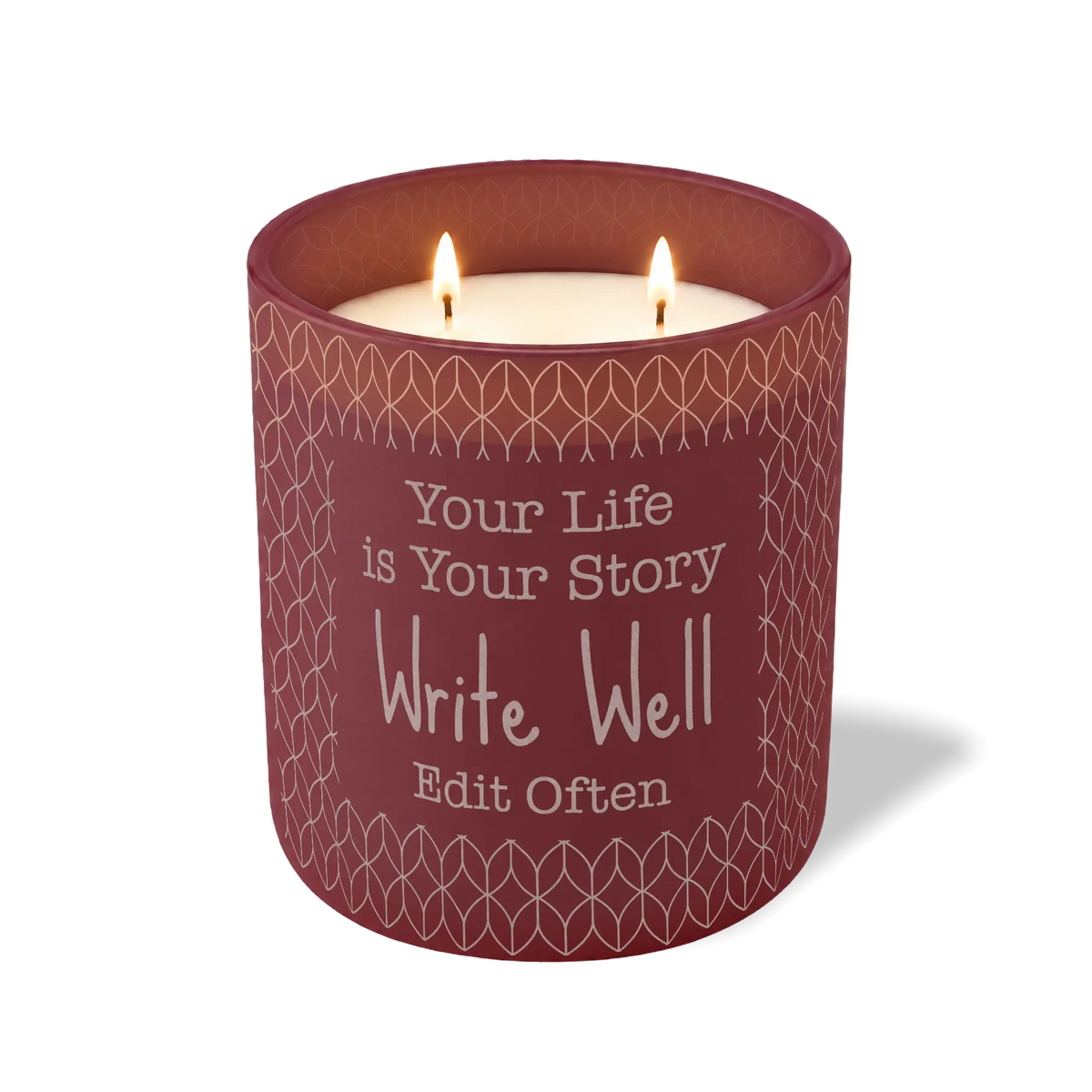Your Life is Your Story Write Well Edit Often | 12 oz Candle