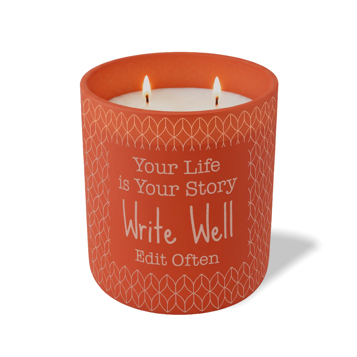 Your Life is Your Story Write Well Edit Often | 12 oz Candle