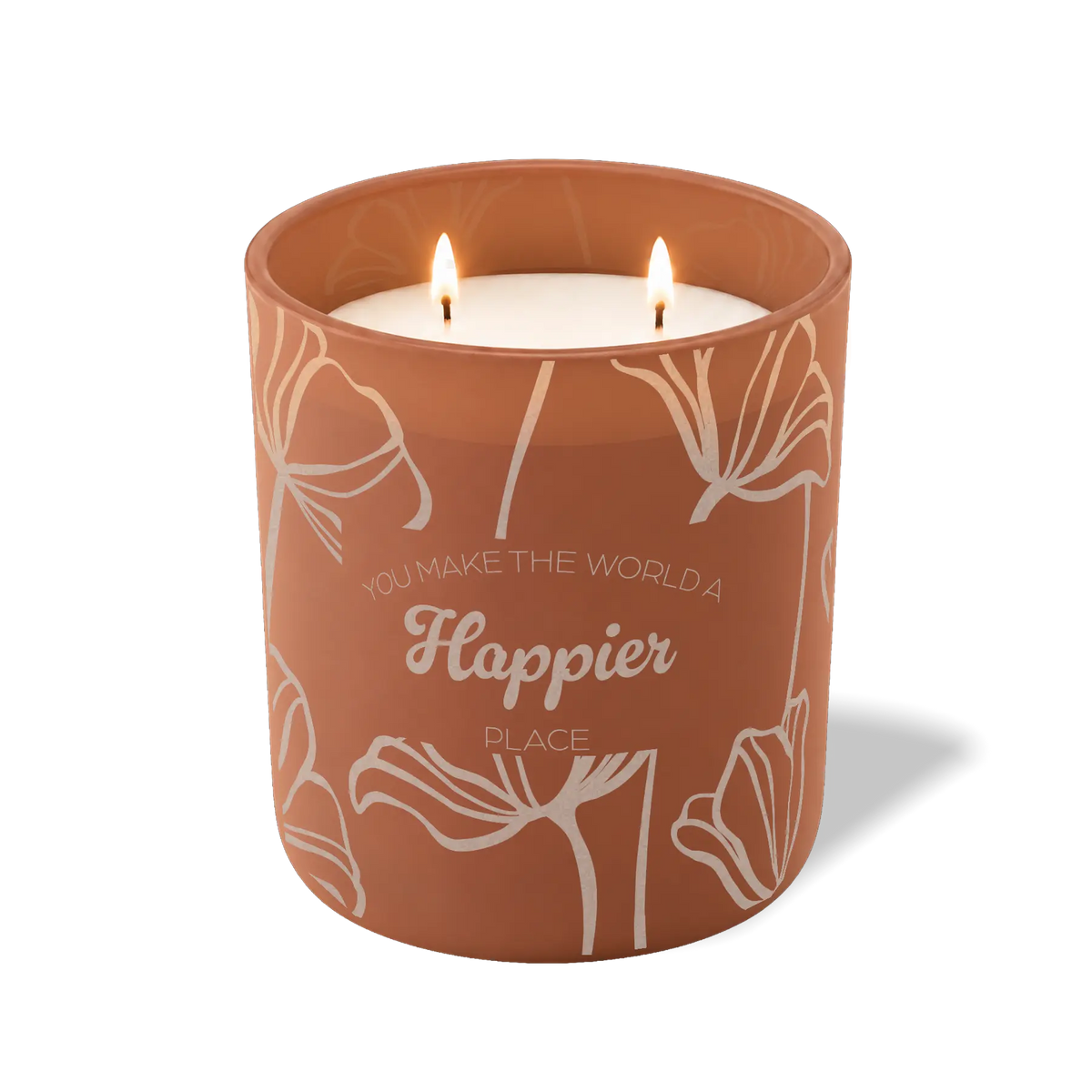 You Make the World a Happier Place | 12 oz Candle