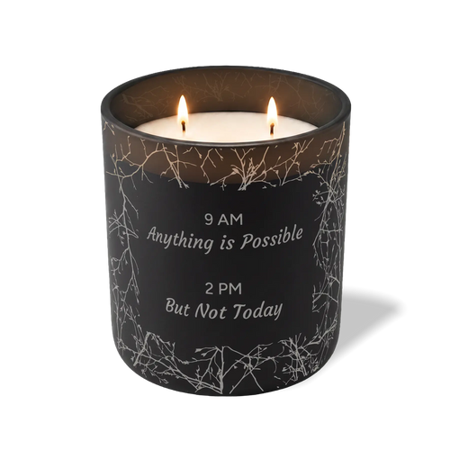 Wild Journey Custom Etched 9 AM Anything is Possible 2 PM But Not Today 12 oz Studio Series Candle in Black