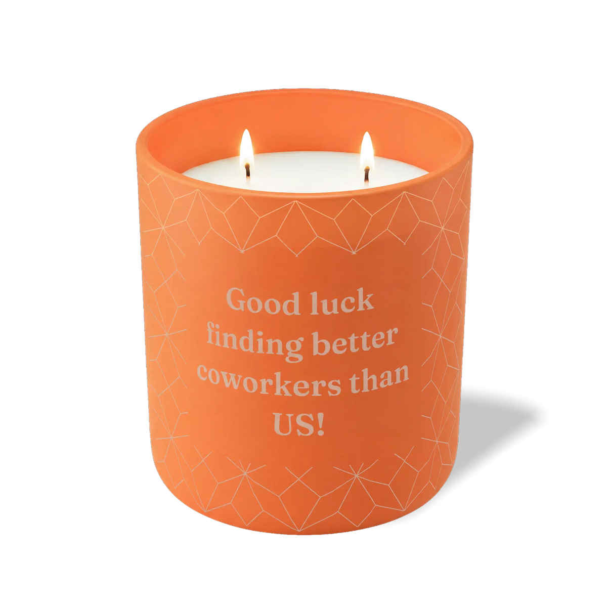 Good Luck Finding Better Coworkers | 12 oz Candle