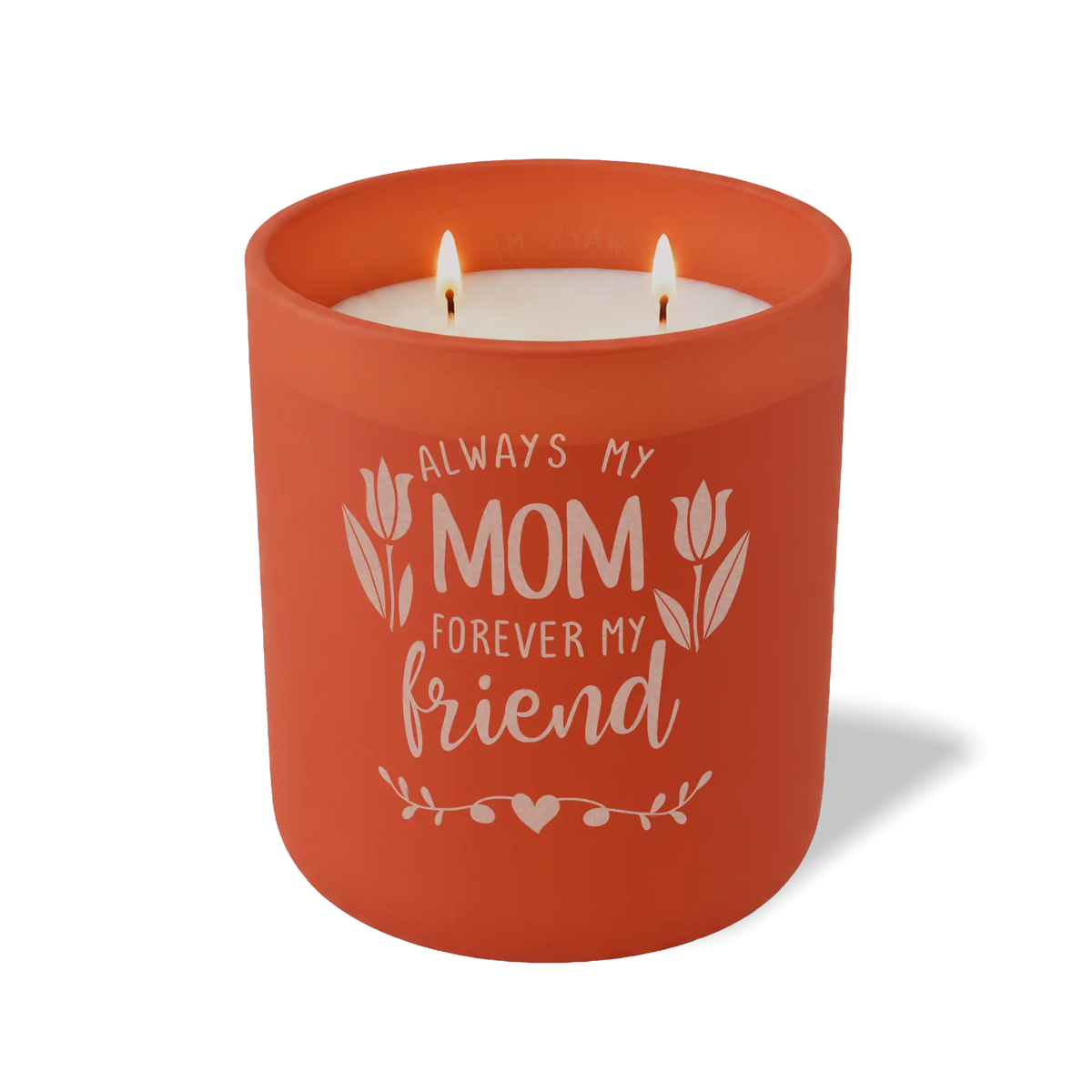 Always My Mom Forever My Friend | 12 oz Candle