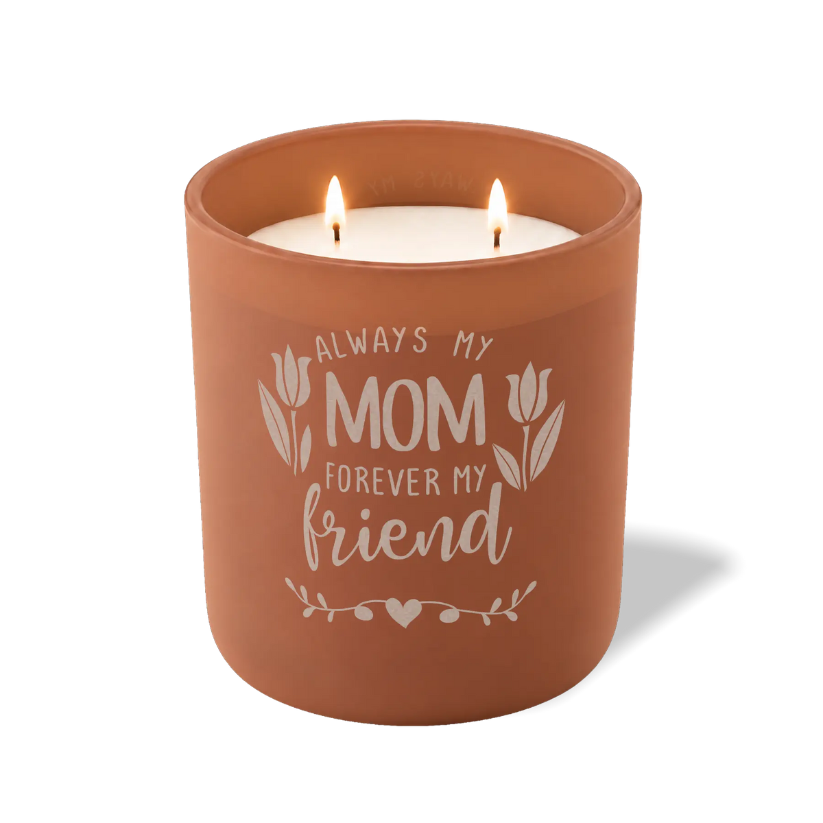 Always My Mom Forever My Friend | 12 oz Candle
