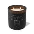 Wild Journey Custom Etched I Said No Problemo But It Was All Problemo 12 oz Studio Series Candle in Black