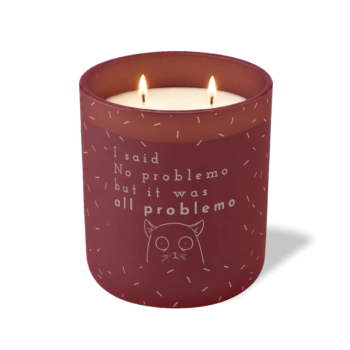 I Said No Problemo But It Was All Problemo | 12 oz Candle