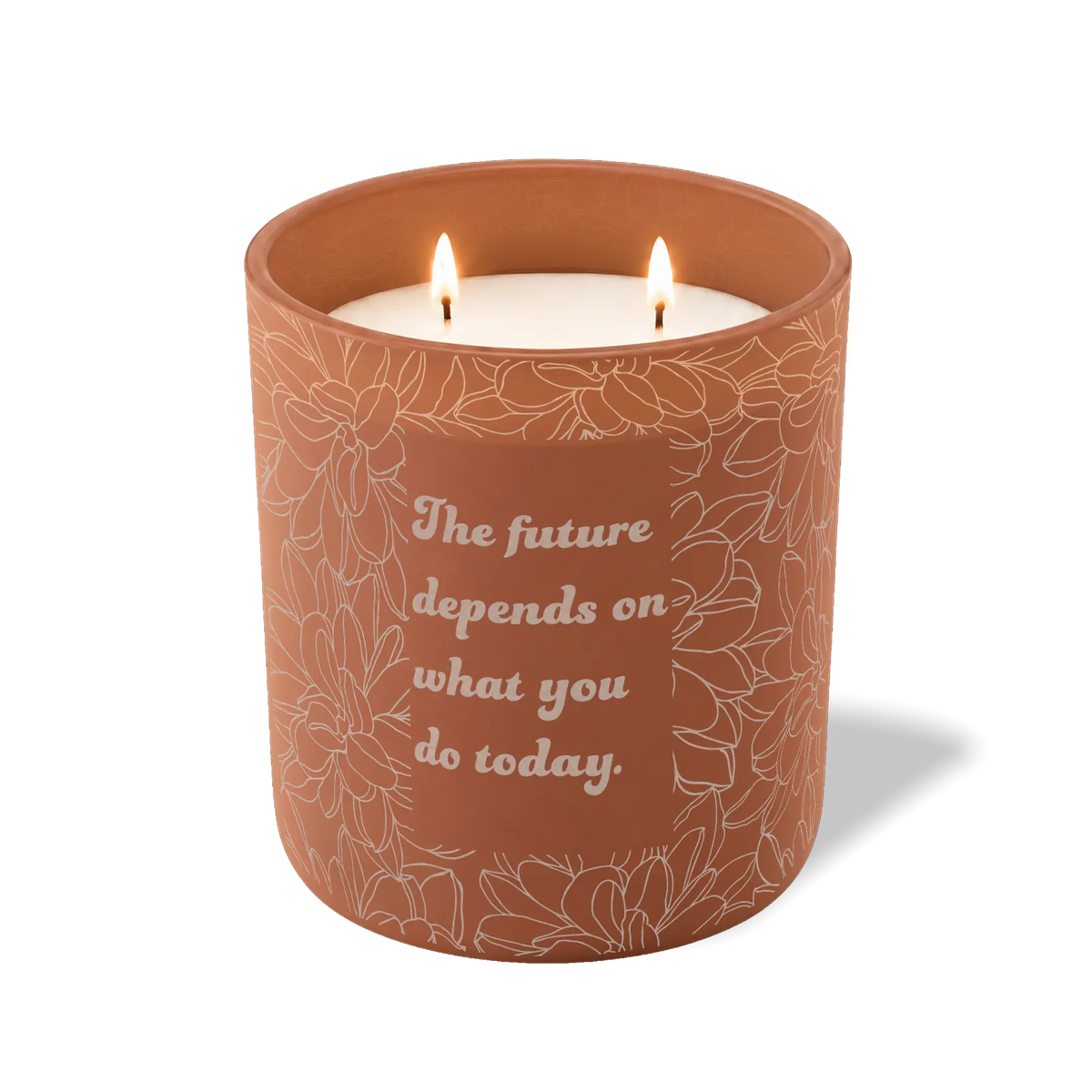 The Future Depends on What You Do Today | 12 oz Candle